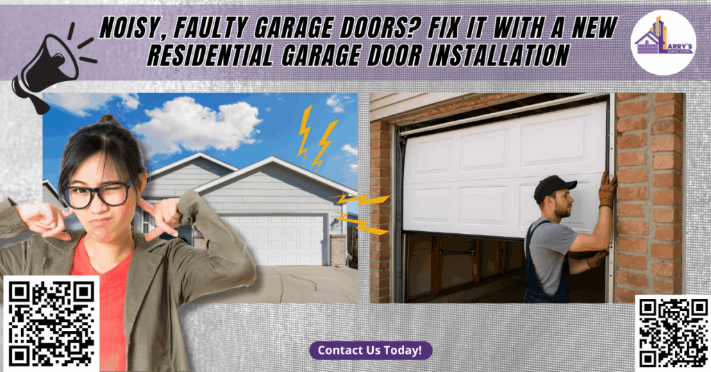 Noisy, Faulty Garage Doors? Fix It With A New Residential Garage Door Installation 2 Noisy, Faulty Garage Doors? Fix It with a New Residential Garage Door Installation - Larry's Garage Doors